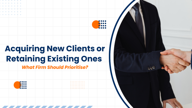 One Existing Acquiring new clients or retaining the existing ones, which one is more ...